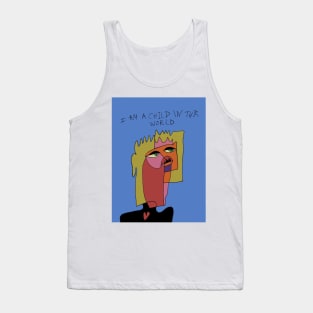 I am a child in this world Tank Top